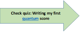 Check quiz: Writing my first quantum score